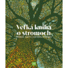 Veľká kniha o stromoch Veľká kniha o stromoch