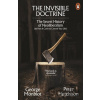 The Invisible Doctrine - George Monbiot The Invisible Doctrine - George Monbiot