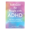 Self-Care for People with ADHD Self-Care for People with ADHD
