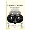 Pulcinellopaedia Seraphi… (Luigi Serafini) Pulcinellopaedia Seraphi… (Luigi Serafini)