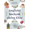 Anglická kuchyně slečny Elizy - Annabel Abbs Anglická kuchyně slečny Elizy - Annabel Abbs