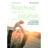 Rozchod jako nový začátek Dagmar Kožinová 2020 (E-kniha) Rozchod jako nový začátek Dagmar Kožinová 2020 (E-kniha)