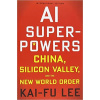 AI Superpowers: China AI Superpowers: China
