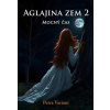 Aglajina zem 2: Mocný čas Aglajina zem 2: Mocný čas