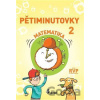Pětiminutovky Matematika 2 Pětiminutovky Matematika 2