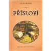 Velká kniha přísloví - Müllerová Adéla Velká kniha přísloví - Müllerová Adéla