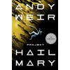 Project Hail Mary: A Novel (2021) Andy Weir Project Hail Mary: A Novel (2021) Andy Weir