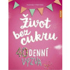 Život bez cukru - 40denní výzva Život bez cukru - 40denní výzva