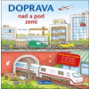 Doprava nad a pod zemí Doprava nad a pod zemí
