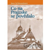 Co na Prajzske se povědalo - Jana Schlossarková Co na Prajzske se povědalo - Jana Schlossarková