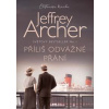 Příliš odvážné přání - Archer Jeffrey Příliš odvážné přání - Archer Jeffrey