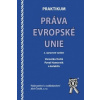 Praktikum práva Evropské unie 2 vydání - Hamerník Pavel Praktikum práva Evropské unie 2 vydání - Hamerník Pavel