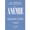 Anémie - diagnostika a liečba v praxi Anémie - diagnostika a liečba v praxi