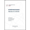 Konštruovanie 1 - Jozef Bronček, Ronald Bašťovanský, Viera Konstantová, Jozef Jenis Konštruovanie 1 - Jozef Bronček, Ronald Bašťovanský, Viera Konstantová, Jozef Jenis