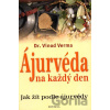 Ájurvéda na každý den - Vinod Verma Ájurvéda na každý den - Vinod Verma