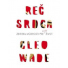 Reč srdca - Cleo Wade Reč srdca - Cleo Wade