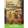 E-kniha Záhada hlavolamu - Jaroslav Foglar, Jiří Grus (ilustrátor) E-kniha Záhada hlavolamu - Jaroslav Foglar, Jiří Grus (ilustrátor)