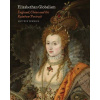 Elizabethan Globalism - England, China and the Rainbow Portrait (Matthew Dimmock)(Pevná) Elizabethan Globalism - England, China and the Rainbow Portrait (Matthew Dimmock)(Pevná)