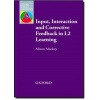 OAL Input, Interaction and Corrective Feedback... Mackey, A. OAL Input, Interaction and Corrective Feedback... Mackey, A.