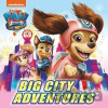 PAW Patrol Picture Book - The Movie: Big City Adventures - Patrol Paw PAW Patrol Picture Book - The Movie: Big City Adventures - Patrol Paw