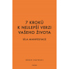 7 kroků k nejlepší verzi vašeho života - Síla manifestace - Roxie Nafousi 7 kroků k nejlepší verzi vašeho života - Síla manifestace - Roxie Nafousi