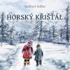 Horský křišťál (Audiokniha) (Adalbert Stifter, Jiří Schwarz) Horský křišťál (Audiokniha) (Adalbert Stifter, Jiří Schwarz)