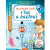 Tajuplný svět virů a bakterií Tajuplný svět virů a bakterií
