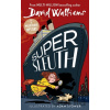 Super Sleuth - David Walliams, Adam Stower (ilustrátor) Super Sleuth - David Walliams, Adam Stower (ilustrátor)