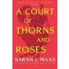 A Court of Thorns and Roses - Sarah J. Maas A Court of Thorns and Roses - Sarah J. Maas