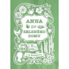 Anna zo Zeleného domu - Lucy Maud Montgomery Anna zo Zeleného domu - Lucy Maud Montgomery