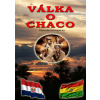 Válka o Chaco 2. vydání Válka o Chaco 2. vydání
