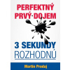 Perfektný prvý dojem - 3 sekundy rozhodnú - Martin Prodaj Perfektný prvý dojem - 3 sekundy rozhodnú - Martin Prodaj