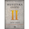 Husitská epopej II – Za časů hejtmana Jana Žižky - Vlastimil Vondruška Husitská epopej II – Za časů hejtmana Jana Žižky - Vlastimil Vondruška
