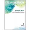 Terapie duše - Moore, Thomas Terapie duše - Moore, Thomas