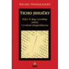 Ticho jehličky - Michel Vinogradoff Ticho jehličky - Michel Vinogradoff