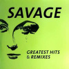 LP Savage: Greatest Hits & Remixes LP Savage: Greatest Hits & Remixes