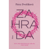 Zahrada - Petra Dvořáková Zahrada - Petra Dvořáková