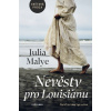 Nevěsty pro Louisianu - Julia Malye Nevěsty pro Louisianu - Julia Malye