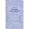 Francúzsko perom a štetcom - Mária Dopjerová-Danthine Francúzsko perom a štetcom - Mária Dopjerová-Danthine