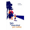 50 zamyslení pre rodiny - Csontos Ladislav 50 zamyslení pre rodiny - Csontos Ladislav