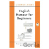 English Humour for Beginners - George Mikes English Humour for Beginners - George Mikes
