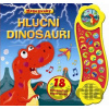 Hluční dinosauři - 18 dinosauřích superzvuků - Svojtka&Co. Hluční dinosauři - 18 dinosauřích superzvuků - Svojtka&Co.