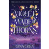 Violet Made of Thorns - Gina Chen Violet Made of Thorns - Gina Chen