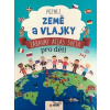 Poznej Země a vlajky - Zábavný atlas světa pro děti - Erica Carracedo Poznej Země a vlajky - Zábavný atlas světa pro děti - Erica Carracedo