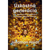 Úzkostná generácia - Jonathan Haidt Úzkostná generácia - Jonathan Haidt