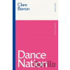 Dance Nation - Clare Barron Dance Nation - Clare Barron