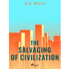 The Salvaging of Civilization The Salvaging of Civilization