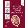 Netter's Atlas of Human Embryology Netter's Atlas of Human Embryology