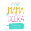 Mama a dcéra - Melissa Harrisonová Mama a dcéra - Melissa Harrisonová