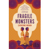 Fragile Monsters - Catherine Menon Fragile Monsters - Catherine Menon